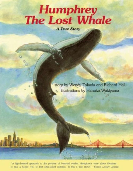Humphrey the Lost Whale: A True Story