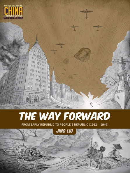 The Way Forward: From Early Republic to People's Republic (1912-1949)