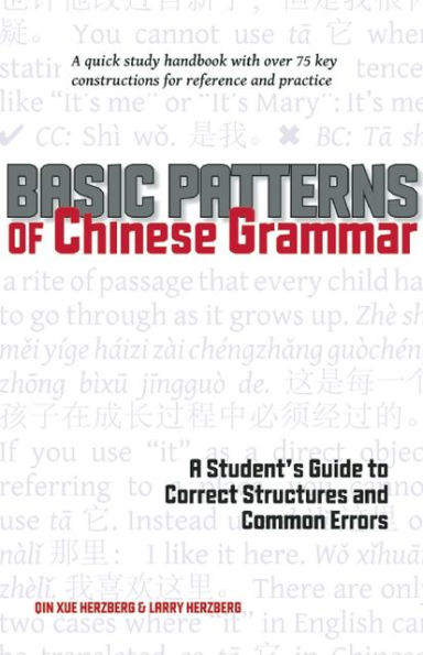 Basic Patterns of Chinese Grammar: A Student's Guide to Correct Structures and Common Errors