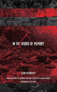 Title: In the Woods of Memory, Author: Shun Medoruma