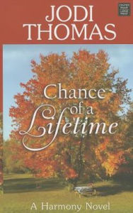 Title: Chance of a Lifetime (Harmony Series #5), Author: Jodi Thomas