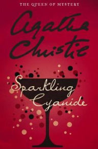 Title: Sparkling Cyanide, Author: Agatha Christie