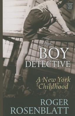 The Boy Detective: A New York Childhood