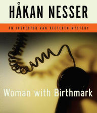 Title: Woman with Birthmark (Inspector Van Veeteren Series #4), Author: Håkan Nesser