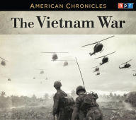 Title: NPR American Chronicles: The Vietnam War, Author: NPR