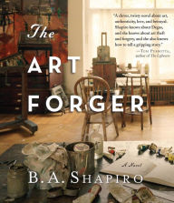 Title: The Art Forger, Author: B. A. Shapiro