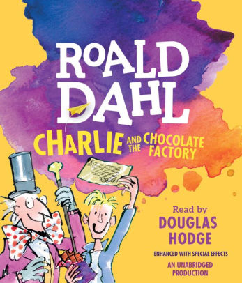 Title: Charlie and the Chocolate Factory, Author: Roald Dahl, Douglas Hodge