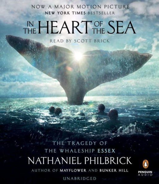 In the Heart of the Sea: The Tragedy of the Whaleship Essex (Movie Tie-in)