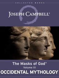 Title: Occidental Mythology, Author: Joseph Campbell