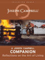 A Joseph Campbell Companion: Reflections on the Art of Living