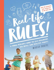 Title: Real-Life Rules: A Young Person's Guide to Self-Discovery, Big Ideas, and Healthy Habits, Author: Mariah Bruehl