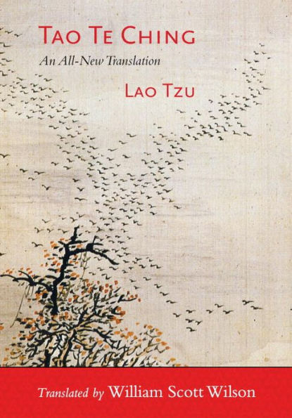Tao Te Ching: A New Translation by William Scott Wilson