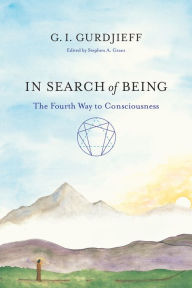 Download ebook format pdb In Search of Being: The Fourth Way to Consciousness by G. I. Gurdjieff (English literature) 9781611800821 