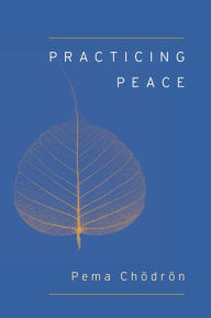 Title: Practicing Peace (Shambhala Pocket Classic), Author: Pema Chödrön