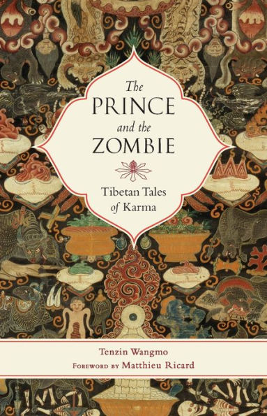 the Prince and Zombie: Tibetan Tales of Karma