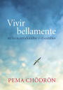 Vivir bellamente (Living Beautifully): en la incertidumbre y el cambio