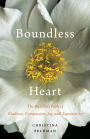 Boundless Heart: The Buddha's Path of Kindness, Compassion, Joy, and Equanimity