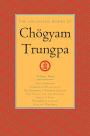 The Collected Works of Chögyam Trungpa, Volume 9: True Command - Glimpses of Realization - Shambhala Warrior Slogans - The Teacup and the Skullcup - Smile at Fear - The Mishap Lineage - Selected Writings