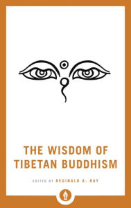 Title: The Wisdom of Tibetan Buddhism, Author: Reginald A. Ray