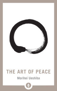 Title: The Art of Peace, Author: Morihei Ueshiba