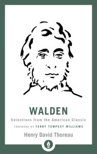 Title: Walden: Selections from the American Classic, Author: Henry David Thoreau