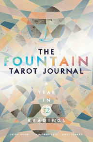 Title: The Fountain Tarot Journal: A Year in 52 Readings, Author: Jason Gruhl