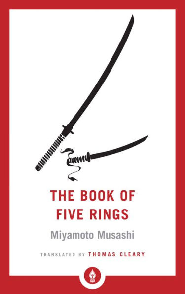 The Book of Five Rings: A Classic Text on the Japanese Way of the Sword