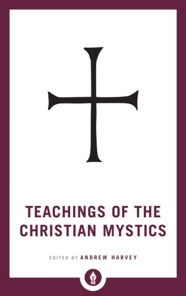 Teachings of the Christian Mystics