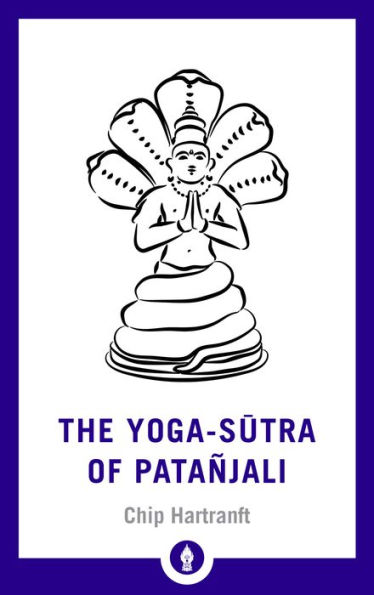 The Yoga-Sutra of Patanjali: A New Translation with Commentary