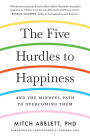 The Five Hurdles to Happiness: And the Mindful Path to Overcoming Them