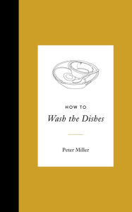 Title: How to Wash the Dishes, Author: Peter Miller