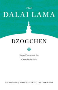 Title: Dzogchen: Heart Essence of the Great Perfection, Author: H.H. the Fourteenth Dalai Lama