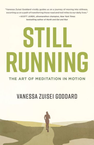 Still Running: The Art of Meditation in Motion