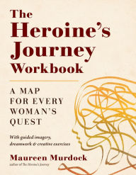 Download italian books kindle The Heroine's Journey Workbook: A Map for Every Woman's Quest