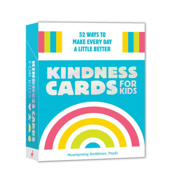 Kindness Cards for Kids: 52 Ways to Make Every Day a Little Better