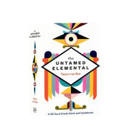 Title: The Untamed Elemental: A 52-Card Oracle Deck and Guidebook, Author: Tasya van Ree