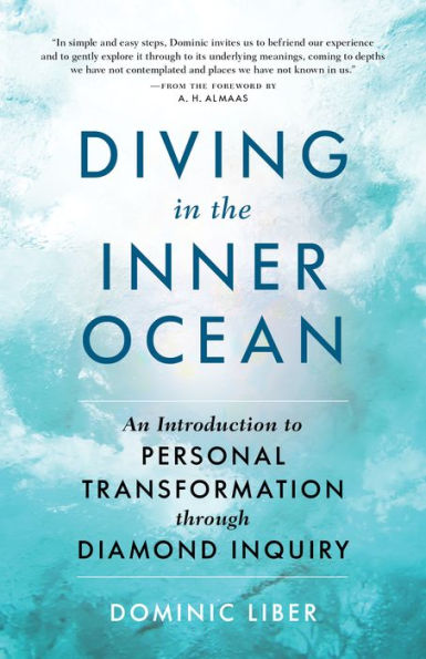 Diving the Inner Ocean: An Introduction to Personal Transformation through Diamond Inquiry