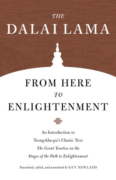 From Here to Enlightenment: An Introduction Tsong-kha-pa's Classic Text