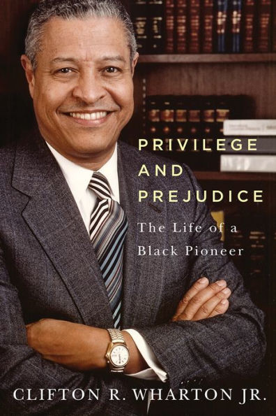Privilege and Prejudice: The Life of a Black Pioneer