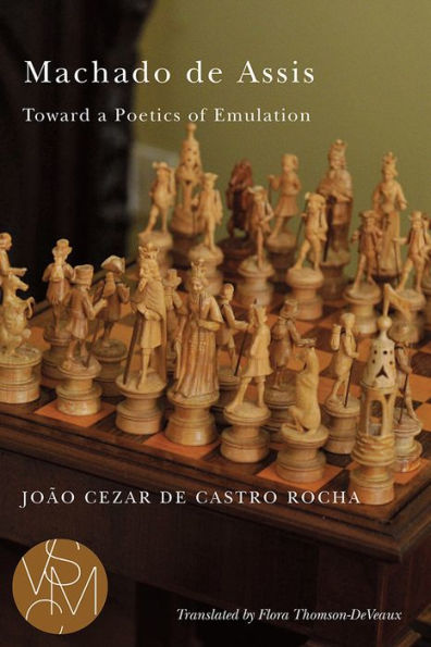 Machado de Assis: Toward a Poetics of Emulation