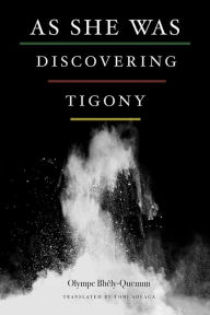 Title: As She Was Discovering Tigony, Author: Olympe Bhely-Quenum