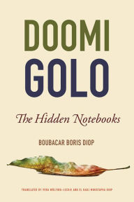 Title: Doomi Golo: The Hidden Notebooks, Author: Boubacar Boris Diop