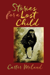 Title: Stories for a Lost Child, Author: Jimmy Carr