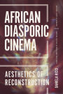 African Diasporic Cinema: Aesthetics of Reconstruction