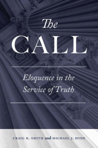 The Call: Eloquence in the Service of Truth