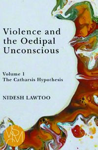 Violence and The Oedipal Unconscious: vol. 1, Catharsis Hypothesis