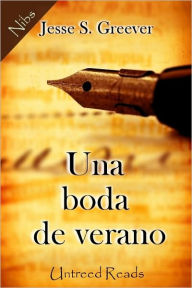 Title: Una boda de verano, Author: Jesse S. Greever