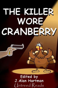 Title: The Killer Wore Cranberry, Author: J. Alan Hartman