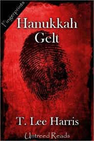 Title: Hanukkah Gelt, Author: T. Lee Harris