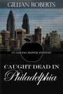 Caught Dead in Philadelphia